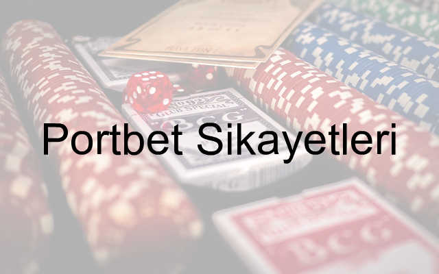 Portbet şikayet