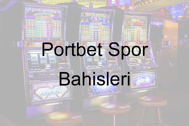 Portbet spor bahisleri